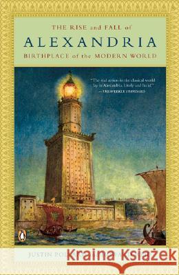 The Rise and Fall of Alexandria: Birthplace of the Modern World Justin Pollard Howard Reid 9780143112518 Penguin Books - książka