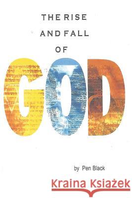 The Rise and Fall of God Pen Black 9781530674312 Createspace Independent Publishing Platform - książka