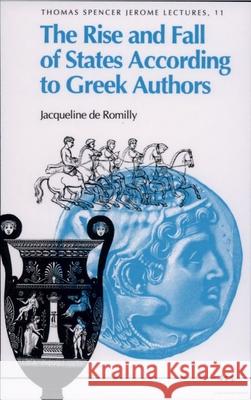 The Rise and Fall of States according to Greek Authors Jacqueline de Romilly   9780472081523 The University of Michigan Press - książka
