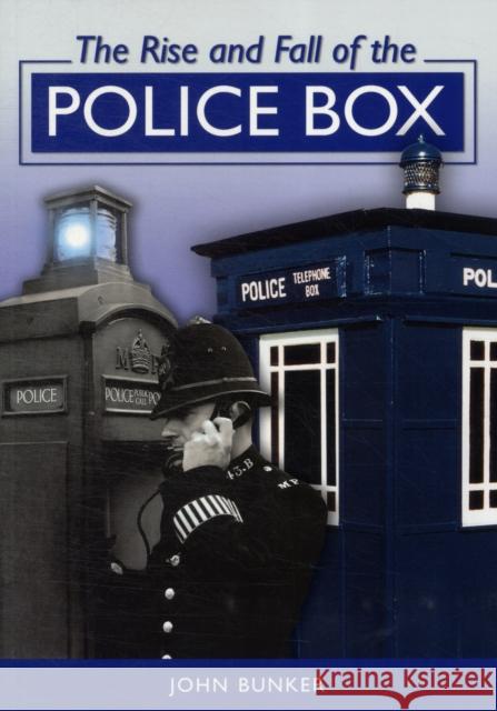 The Rise and Fall of the Police Box John Bunker 9781858584652 Brewin Books - książka