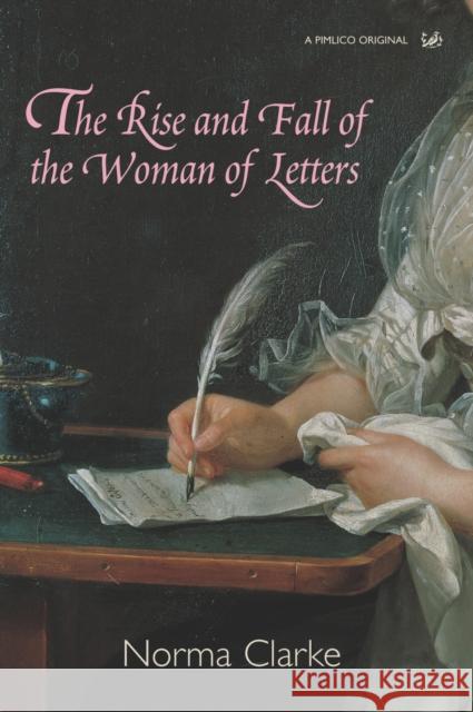 The Rise and Fall of the Woman of Letters Norma Clarke 9780712664677 VINTAGE - książka