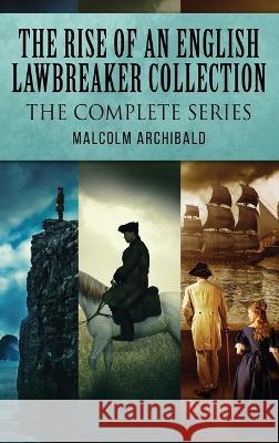 The Rise Of An English Lawbreaker Collection: The Complete Series Malcolm Archibald   9784824174246 Next Chapter - książka