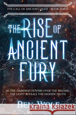 The Rise of Ancient Fury Ben Wolf 9781942462507 Splickety Publishing Group - książka