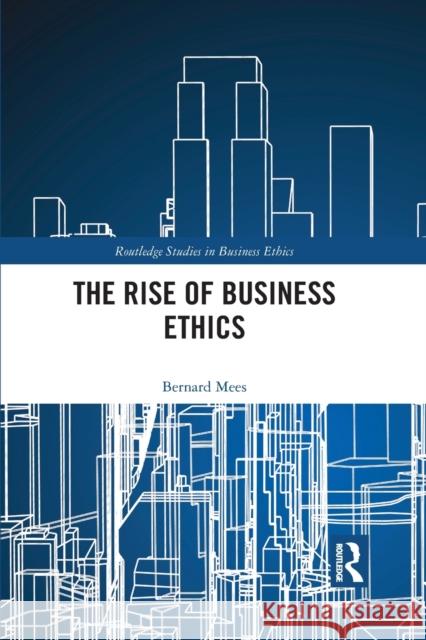 The Rise of Business Ethics Bernard Mees 9781032082738 Routledge - książka