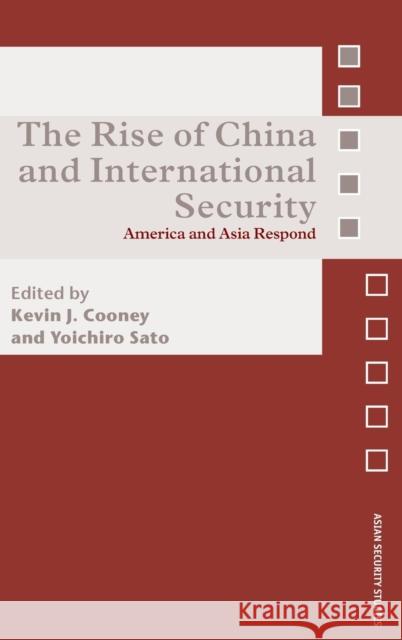 The Rise of China and International Security : America and Asia Respond  9780415433969 TAYLOR & FRANCIS LTD - książka