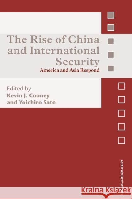 The Rise of China and International Security: America and Asia Respond Cooney, Kevin J. 9780415558761 Routledge - książka