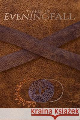 The Rise of Eveningfall: A Class Source Collaborative Novel Anastasia Barker Beth Burnett Lindy Baker 9798375038674 Independently Published - książka