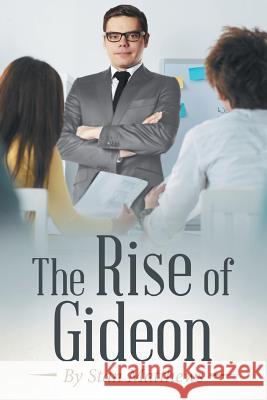 The Rise of Gideon Stan Matthews 9781491785621 iUniverse - książka