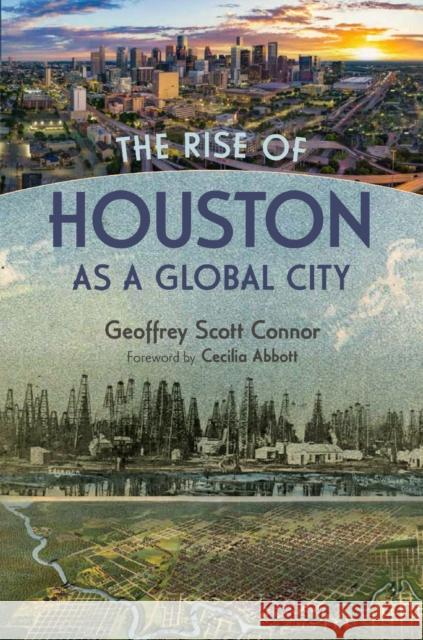The Rise of Houston as a Global City Geoffrey Connor 9781648433092 Texas A&M University Press - książka