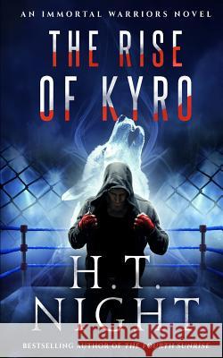 The Rise of Kyro H. T. Night 9781973136194 Independently Published - książka