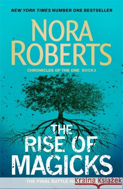 The Rise of Magicks Nora Roberts 9780349415017 Little, Brown Book Group - książka