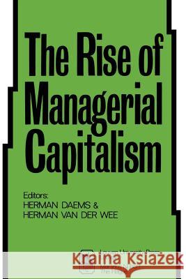 The Rise of Managerial Capitalism Herman Daems H. Daems M. Va 9789061860150 Nijhoff - książka