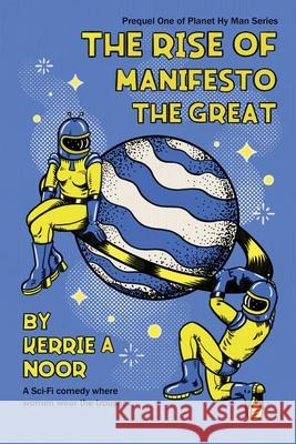 The Rise Of Manifesto The Great Kerrie Noor 9781914327032 Kerrie Ross - książka