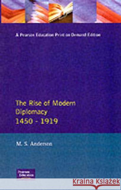 The Rise of Modern Diplomacy 1450 - 1919 Anderson, M. S. 9780582212374  - książka