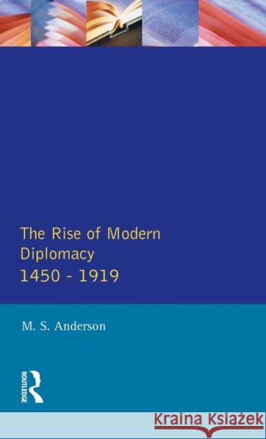 The Rise of Modern Diplomacy 1450 - 1919 M. S. Anderson 9781138139558 Routledge - książka