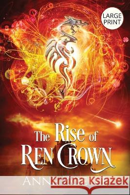 The Rise of Ren Crown - Large Print Paperback Anne Zoelle   9781954593336 Excelsine Press - książka