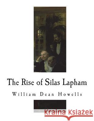 The Rise of Silas Lapham William Dean Howells 9781722991937 Createspace Independent Publishing Platform - książka