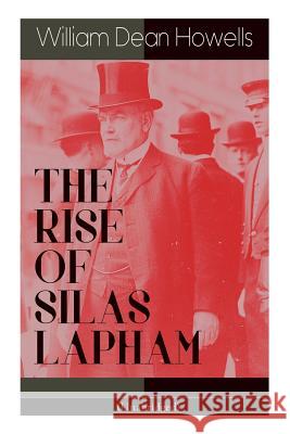 THE RISE OF SILAS LAPHAM (Unabridged): American Classic William Dean Howells 9788027332410 e-artnow - książka