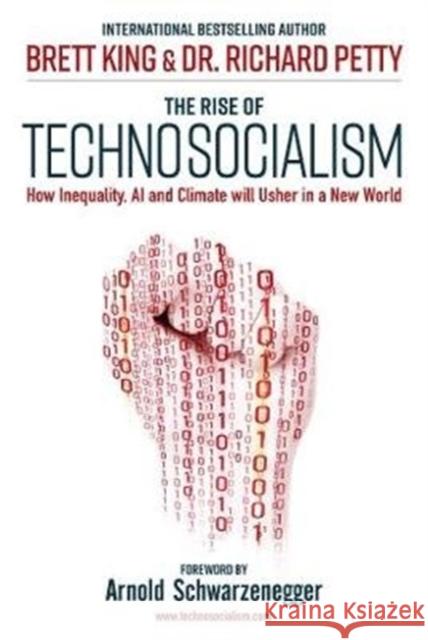 The Rise of Technosocialism: How Inequality, AI and Climate Will Usher in a New World Dr. Richard Petty 9789814868952 Marshall Cavendish International (Asia) Pte L - książka