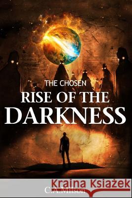 The Rise of the Darkness C. a. Milson Diogo Lando 9781484827734 Createspace - książka