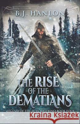 The Rise of the Dematians: An Epic Mage Fantasy Adventure Bj Hanlon 9781076448668 Independently Published - książka