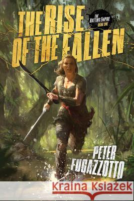 The Rise of the Fallen Peter Fugazzotto 9781979745734 Createspace Independent Publishing Platform - książka