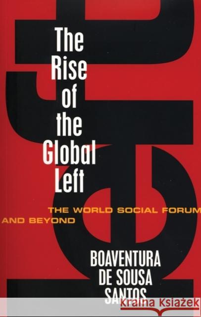 The Rise of the Global Left: The World Social Forum and Beyond Santos, Boaventura De Sousa 9781842778012  - książka