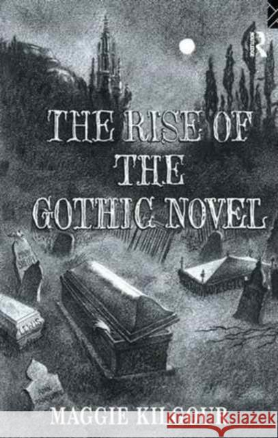 The Rise of the Gothic Novel Maggie Kilgour 9781138149007 Taylor and Francis - książka