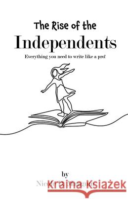 The Rise of the Independents! Nicole D. Mangum 9781951300999 Liberation's Publishing LLC - książka