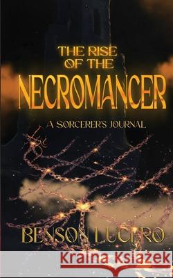 The Rise of the Necromancer Benson Lucero 9786210645521 Benson Lucero - książka