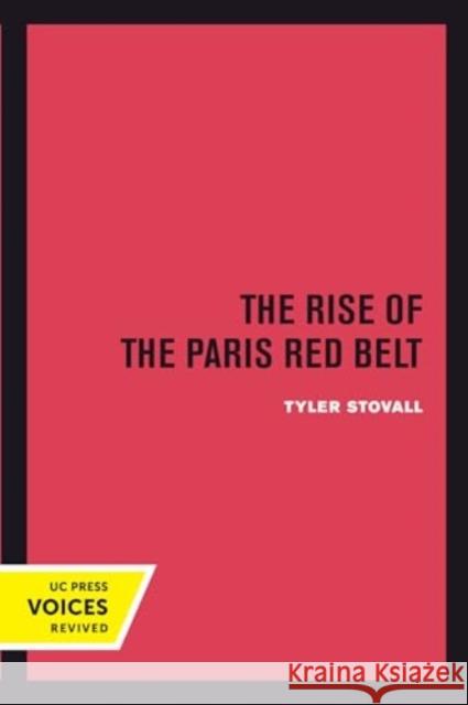 The Rise of the Paris Red Belt Tyler Stovall 9780520415164 University of California Press - książka