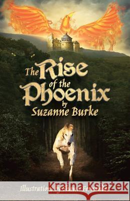 The Rise of the Phoenix: Adventures in Medieval Europe Suzanne E. Burke Shawn Fernandez 9781523602612 Createspace Independent Publishing Platform - książka