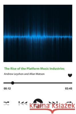 The Rise of the Platform Music Industries Allan Watson 9781788218191 Agenda Publishing - książka
