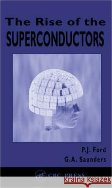 The Rise of the Superconductors Peter John Ford G. A. Saunders P. J. Ford 9780748407729 CRC Press - książka