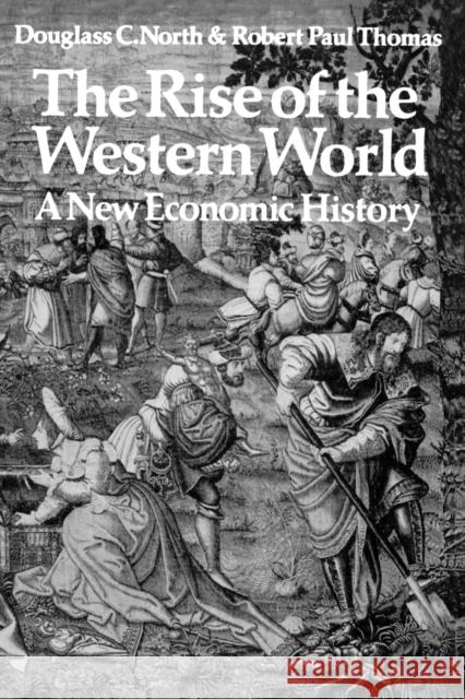 The Rise of the Western World: A New Economic History North, Douglass C. 9780521290999 Cambridge University Press - książka