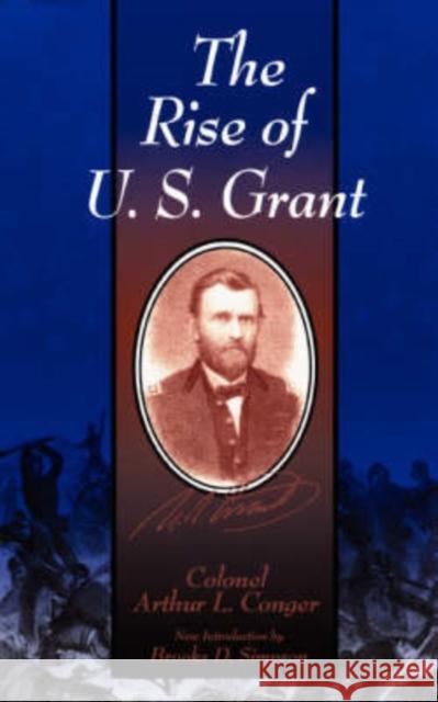 The Rise of U.S. Grant Conger, Arthur L. 9780306806933 Da Capo Press - książka