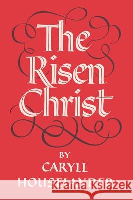 The Risen Christ Caryll Houselander 9781684225781 Martino Fine Books - książka