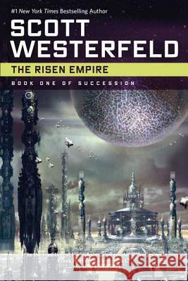 The Risen Empire: Book One of Succession Westerfeld, Scott 9780765319982 Tor Books - książka