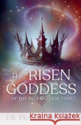 The Risen Goddess J R Pearse Nelson 9798215921753 J.R. Pearse Nelson - książka