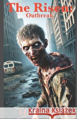 The Risen: Outbreak Jean-Jacques Reibel 9798335091633 Independently Published - książka