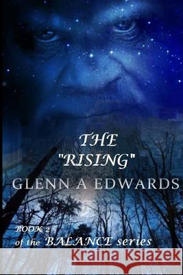 The Rising: Book 2 in the Balance Series Glenn a. Edwards Tausha M. Neal 9781491294833 Createspace - książka
