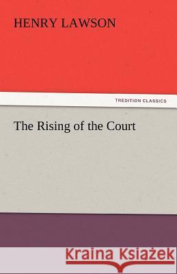 The Rising of the Court Henry Lawson   9783842430181 tredition GmbH - książka
