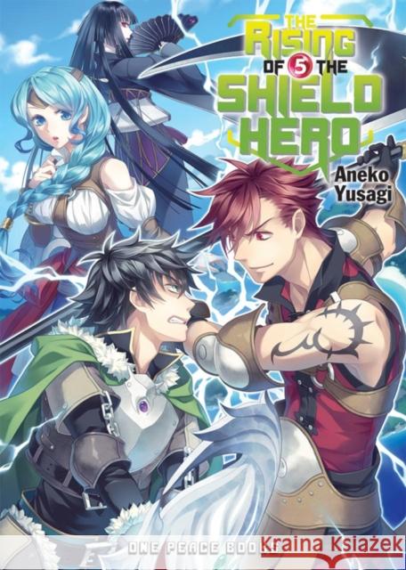 The Rising of the Shield Hero Volume 05: Light Novel Aneko Yusagi 9781935548676 Social Club Books - książka