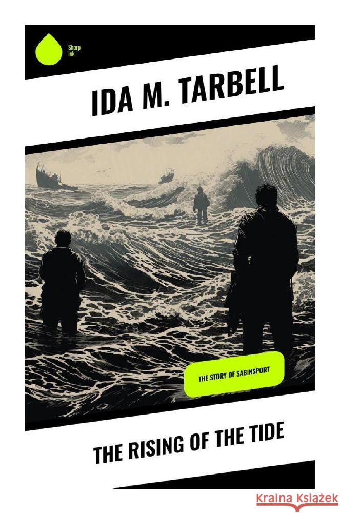 The Rising of the Tide Tarbell, Ida M. 9788028341701 Sharp Ink - książka