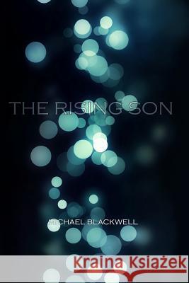 The Rising Son Michael Blackwell 9781795524636 Independently Published - książka