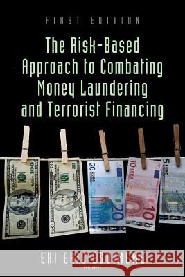 The Risk-Based Approach to Combating Money Laundering and Terrorist Financing Ehi Eric Esoimeme 9789789486038 Eric Press - książka