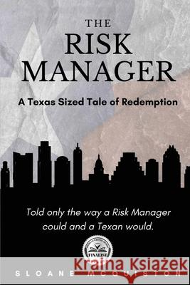 The Risk Manager: A Texas Size Tale of Redemption McQuiston, Sloane 9798539362294 Independently published - książka