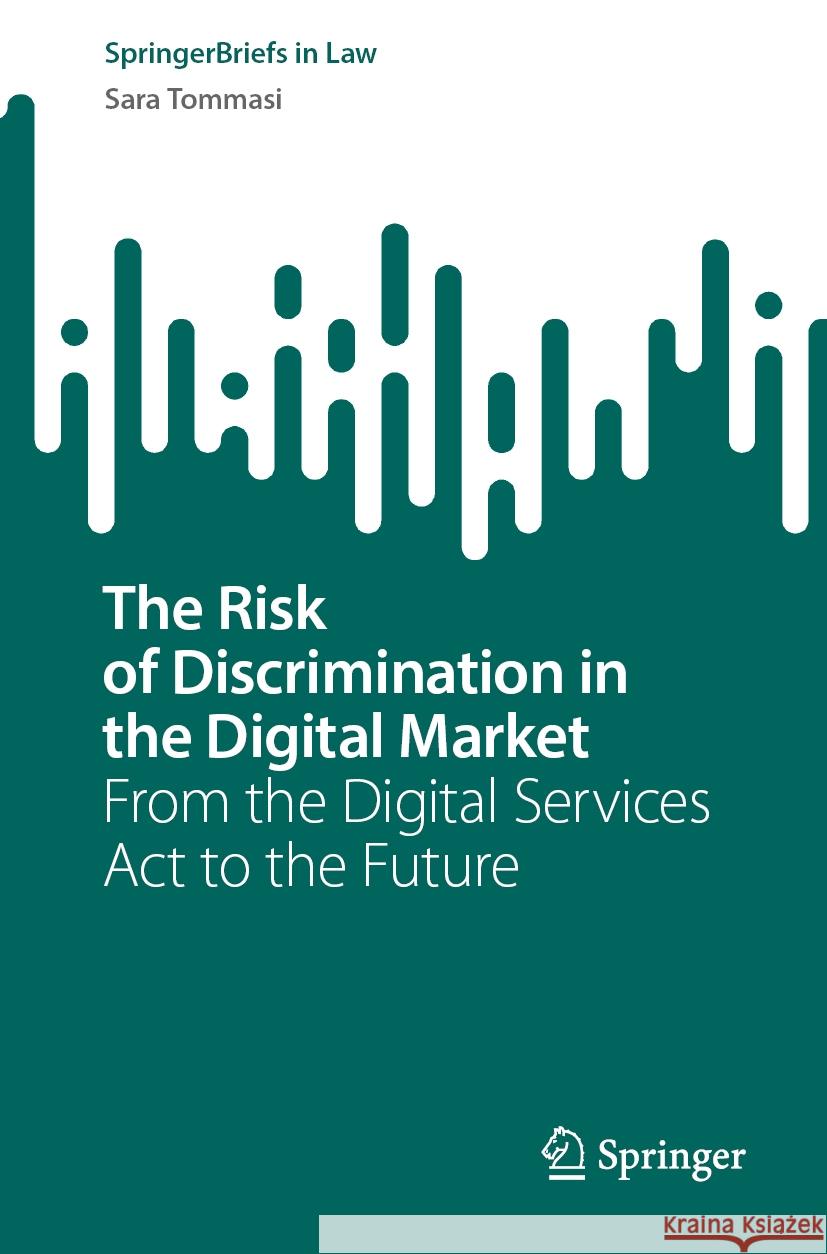 The Risk of Discrimination in the Digital Market Sara Tommasi 9783031436390 Springer Nature Switzerland - książka