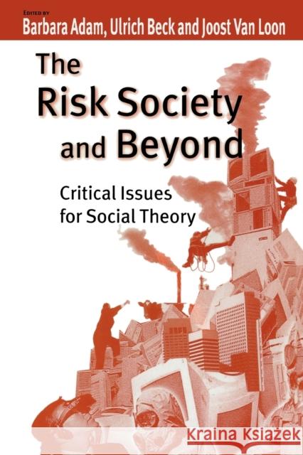 The Risk Society and Beyond: Critical Issues for Social Theory Adam 9780761964698 Sage Publications - książka