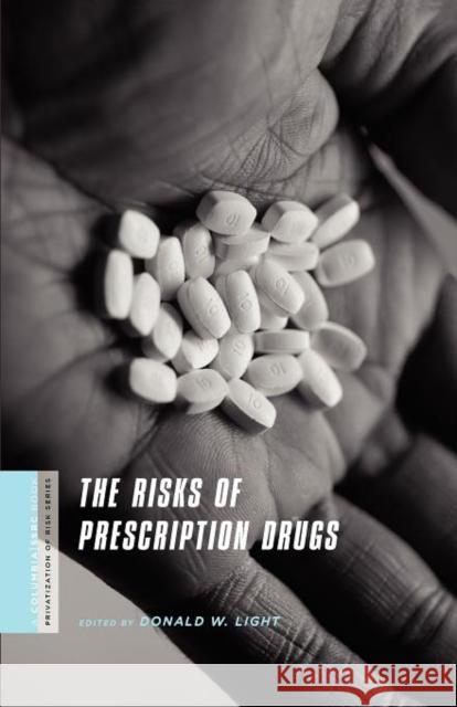 The Risks of Prescription Drugs D W Light 9780231146937  - książka